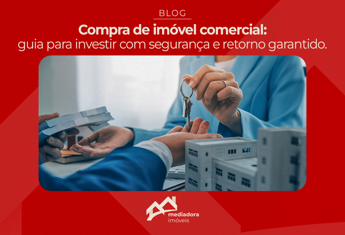 Imagem da noticia: Compra de imóvel comercial: guia para investir com segurança e retorno garantido